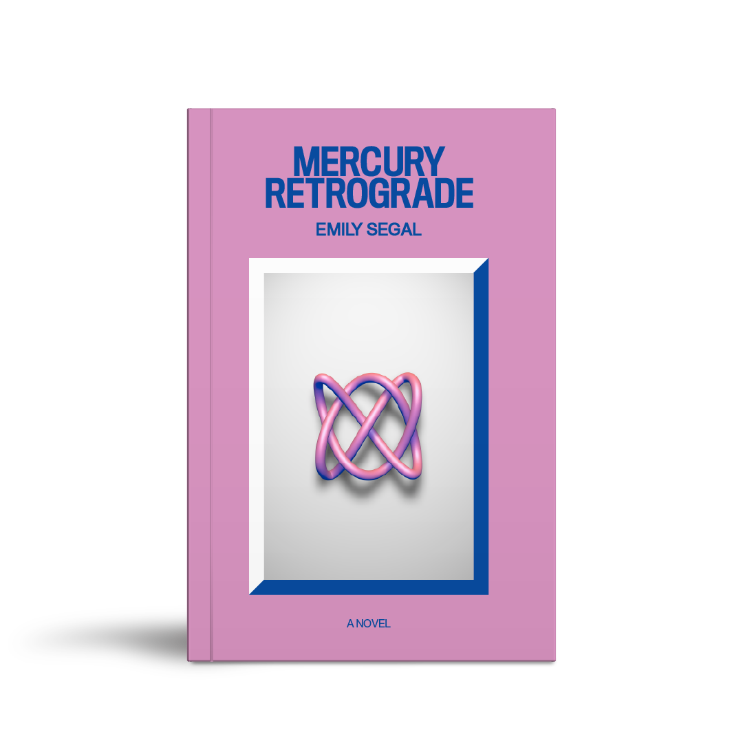Mercury Retrograde - A Novel By Emily Segal