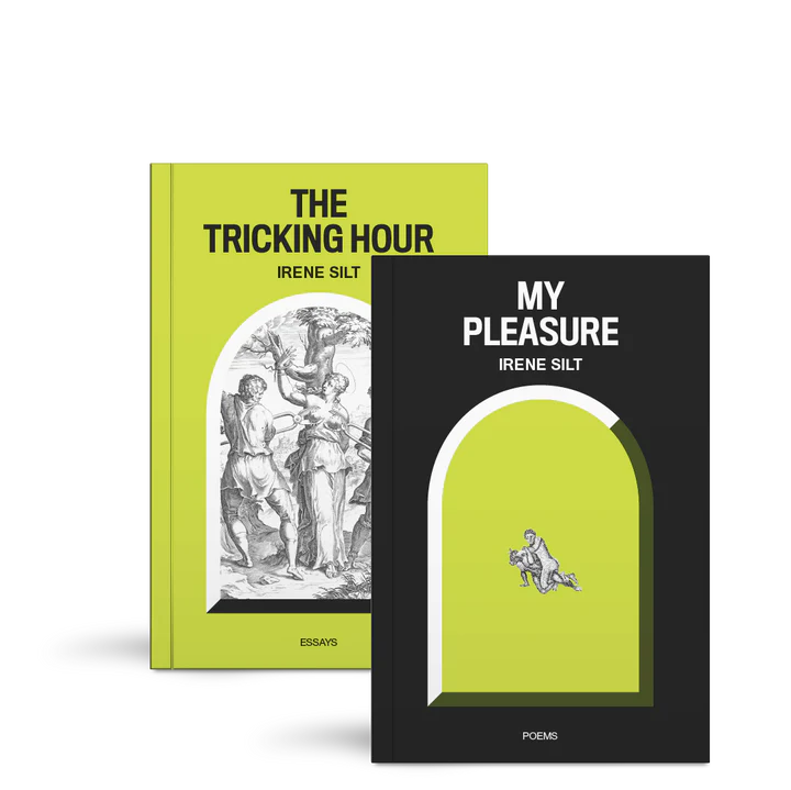 The Tricking Hour + My Pleasure by Irene Silt