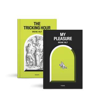 The Tricking Hour + My Pleasure by Irene Silt